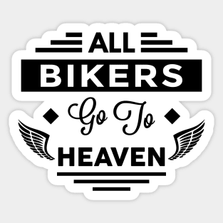 All Bikers Go To Heaven Sticker